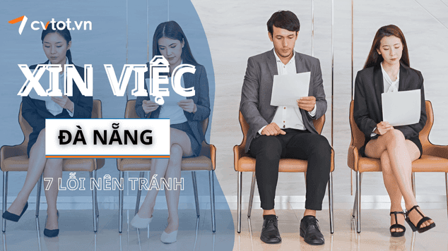 7 Sai Lầm Phổ Biến Khi Tìm Việc Tại Đà Nẵng Và Cách Tránh