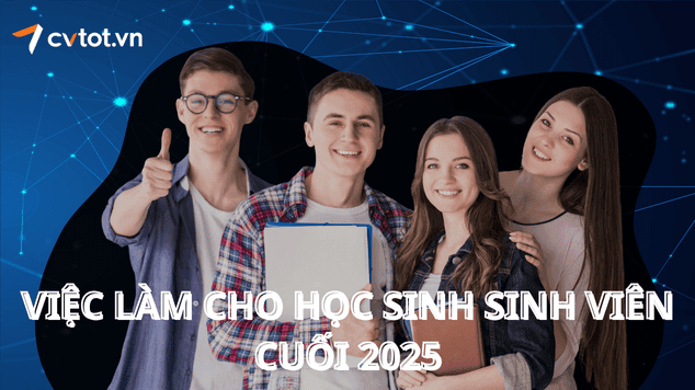 Danh sách việc làm dành cho học sinh sinh viên
